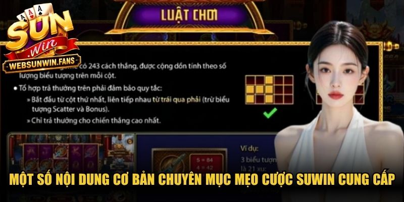 Một số nội dung cơ bản chuyên mục mẹo cược Suwin cung cấp 